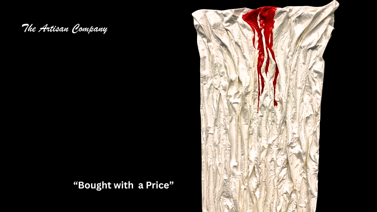 "Bought With A Price" Artwork!