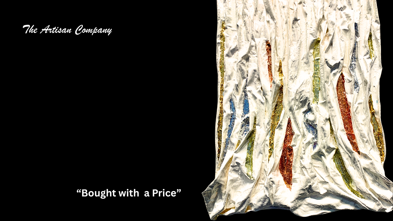 "Bought With A Price" Artwork!
